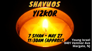 Shavuos Yizkor @ Young Israel