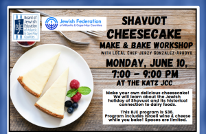 BJE: Shavuot Cheesecake Make & Bake @ JCC Auditorium